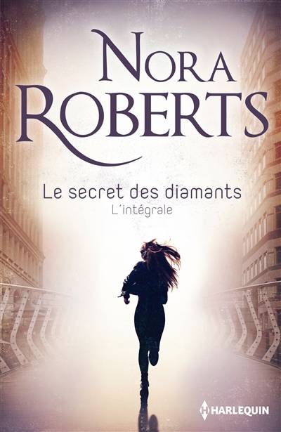 Le secret des diamants : l'intégrale | Nora Roberts, Patricia Radisson, Zoé Delcourt