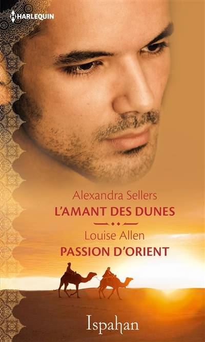 L'amant des dunes. Passion d'Orient | Alexandra Sellers, Louise Allen, Laurence Lenglet, Hélène Colombeau