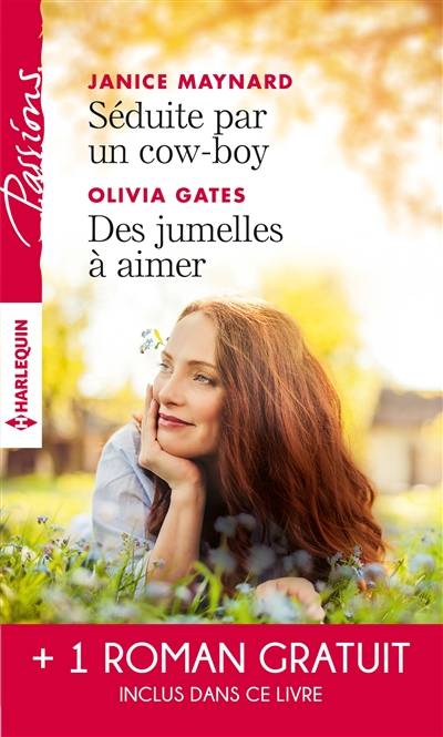 Séduite par un cow-boy. Des jumelles à aimer. Le lien du coeur | Janice Maynard, Olivia Gates, Peggy Moreland, Francine Sirven, Françoise Henry, Lucy Aldwyn