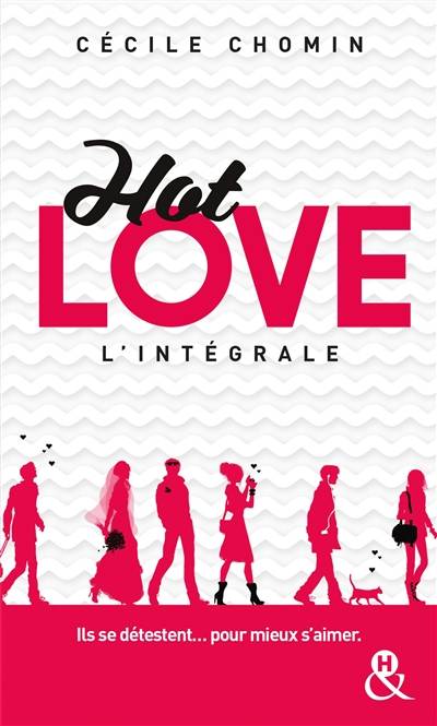 Hot love : l'intégrale | Cécile Chomin