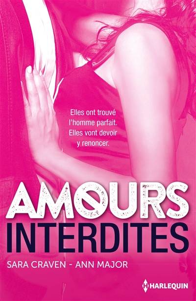 Amours interdites | Sara Craven, Ann Major, Marianne Iubire, Elizabeth Benarbane