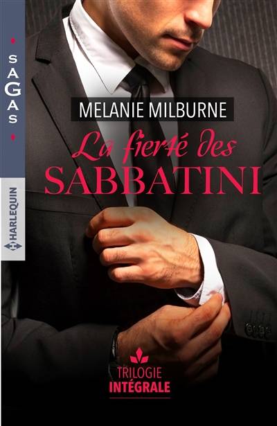 La fierté des Sabbatini | Melanie Milburne, Louise Lamberson, Barnabé d' Albes