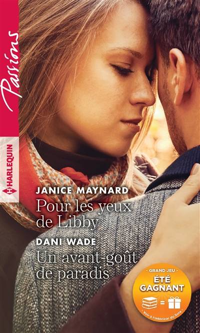 Pour les yeux de Libby. Un avant-goût de paradis | Janice Maynard, Dani Wade, Françoise Henry, Agnès Jaubert