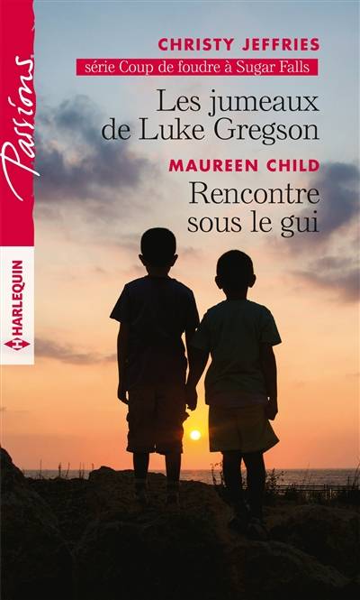 Les jumeaux de Luke Gregson : coup de foudre à Sugar Falls. Rencontre sous le gui | Christy Jeffries, Maureen Child, Marion Boclet, Natalia Delys