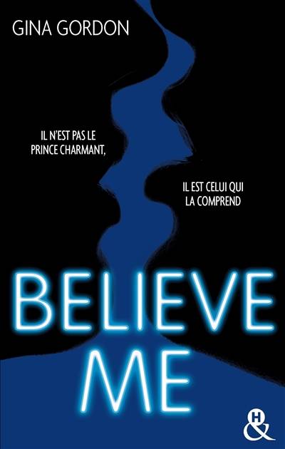 Believe me | Gina Gordon, Evelyne Jouve