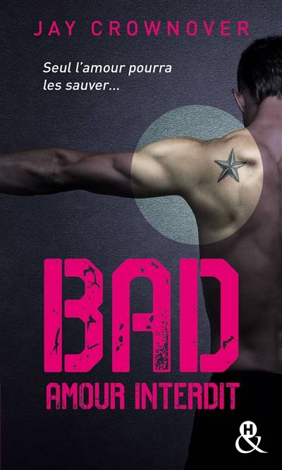 Bad. Vol. 1. Amour interdit | Jay Crownover