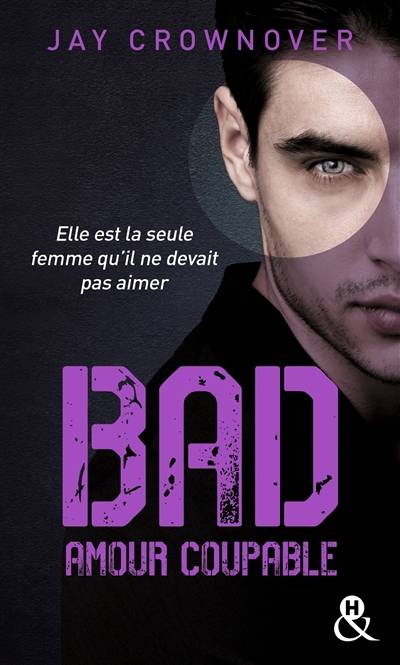 Bad. Vol. 3. Amour coupable | Jay Crownover