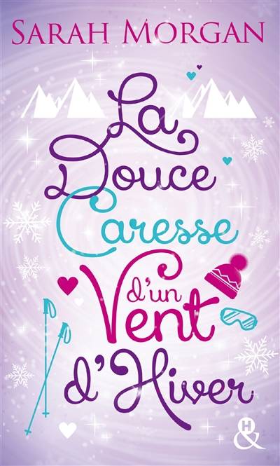 Snow Crystal. La douce caresse d'un vent d'hiver | Sarah Morgan, Jeanne Deschamp