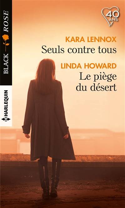 Seuls contre tous. Le piège du désert | Linda Howard, Kara Lennox, Christine Boyer, Hélène Colombeau