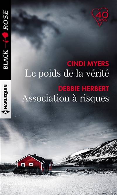 Le poids de la vérité. Association à risques | Cindi Myers, Debbie Herbert, Pierre Vandeplanque, Catherine Valleroy