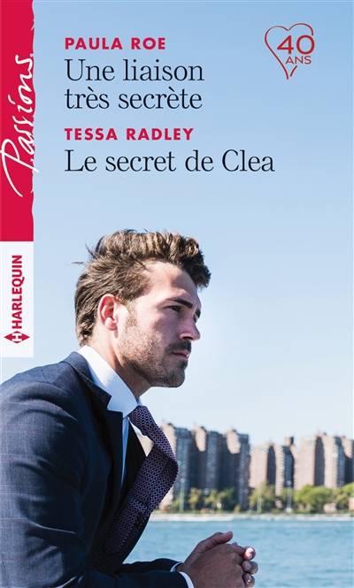 Une liaison très secrète. Le secret de Clea | Paula Roe, Tessa Radley, Marina Branche, Muriel Levet