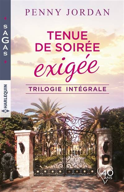 Tenue de soirée exigée : trilogie intégrale | Penny Jordan, Celia Val, Marianne Iubire, Elisabeth Marzin