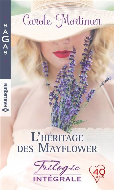 L'héritage des Mayflower : trilogie intégrale | Carole Mortimer, Marie Chabin, Jeanne Juteau-Lacalmontie, Jean-Baptiste André