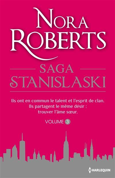 Saga Stanislaski. Vol. 3 | Nora Roberts, Jeanne Deschamp, Nellie d' Arvor