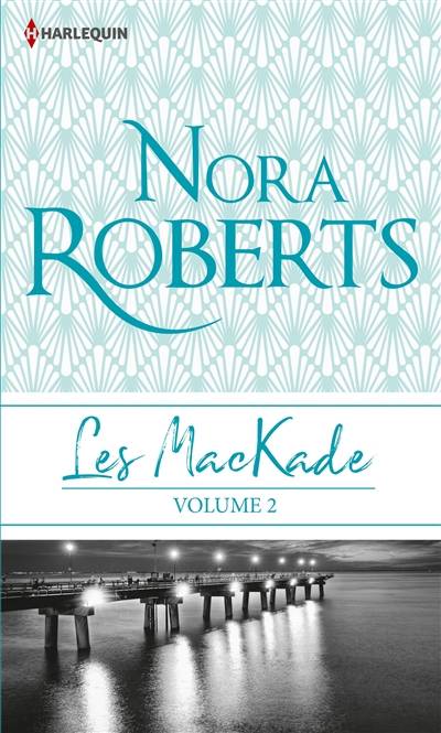 Les MacKade. Vol. 2 | Nora Roberts