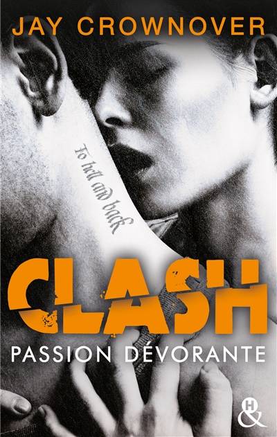 Clash. Vol. 3. Passion dévorante | Jay Crownover, Laura Bourgeois