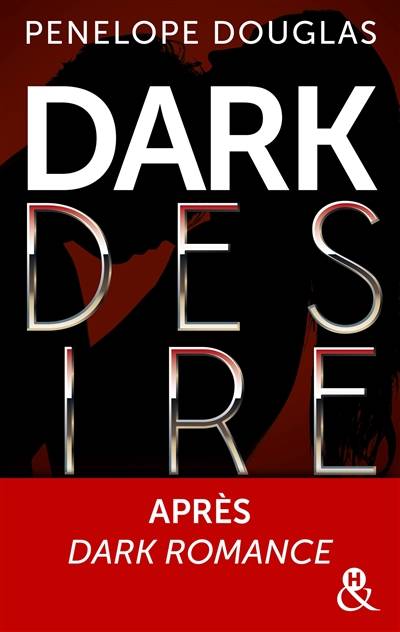 Dark desire | Penelope Douglas, Typhaine Ducellier