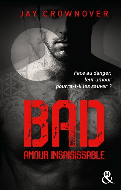 Bad. Vol. 5. Amour insaisissable | Jay Crownover