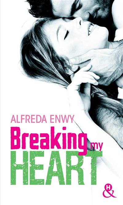 Breaking my heart | Alfreda Enwy