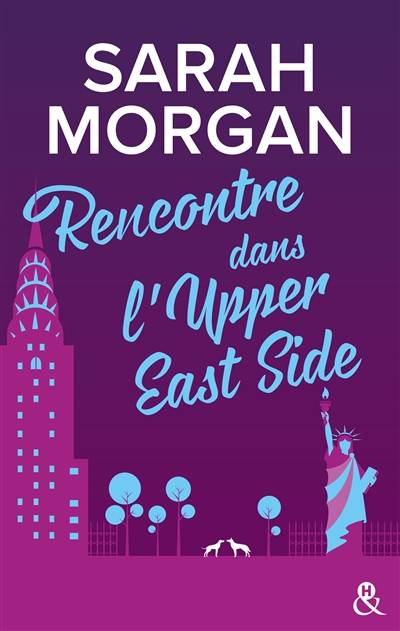 From New York with love. Vol. 1. Rencontre dans l'Upper East Side | Sarah Morgan