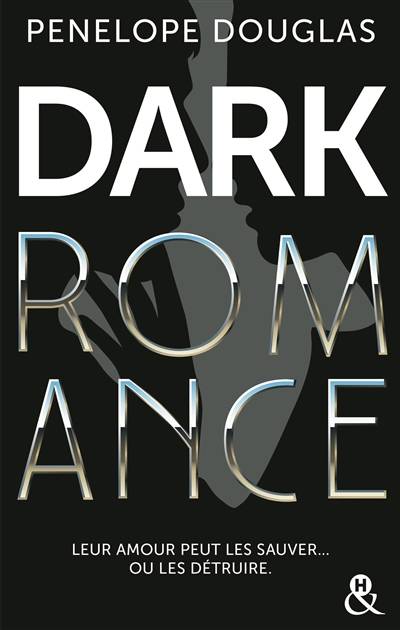 Dark romance | Penelope Douglas, Lauriane Crettenand