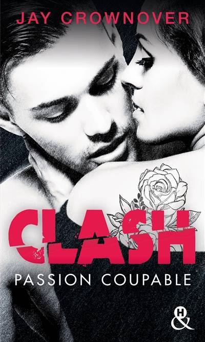 Clash. Vol. 2. Passion coupable | Jay Crownover, Karine Xaragai