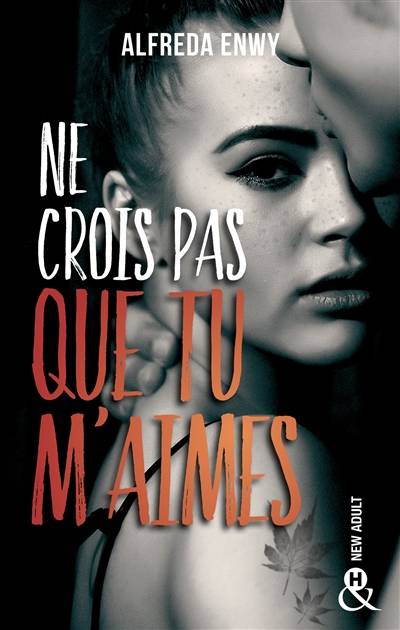 Ne crois pas que tu m'aimes | Alfreda Enwy