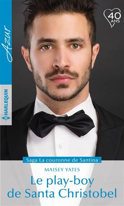 Le play-boy de Santa Christobel : la couronne de Santina | Maisey Yates, Louise Lamberson