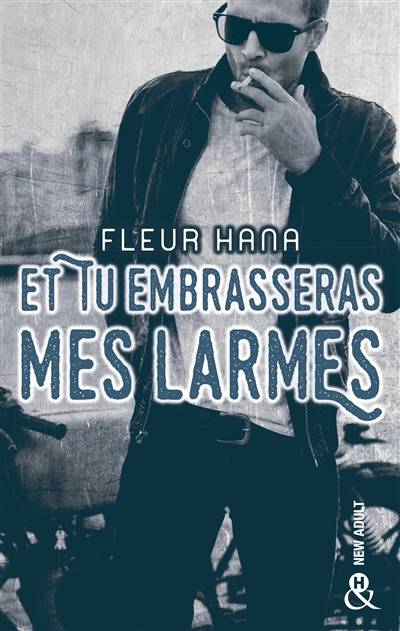 Et tu embrasseras mes larmes | Fleur Hana