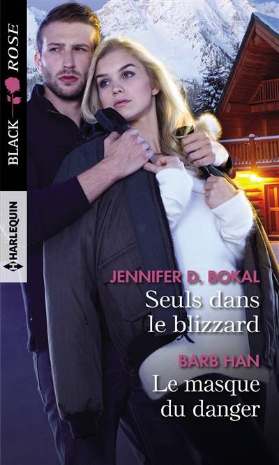 Seuls dans le blizzard. Le masque du danger | Jennifer D. Bokal, Barb Han, Fabrice Canepa, B. Dufy