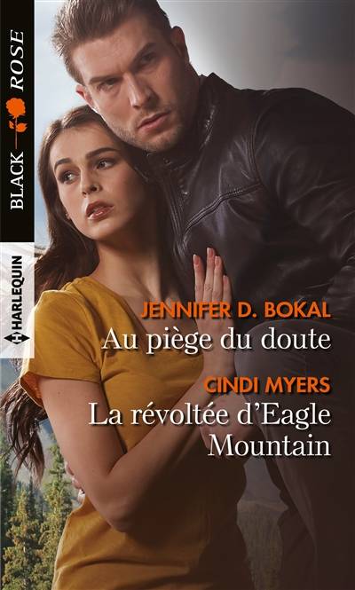 Au piège du doute. La révoltée d'Eagle Mountain | Jennifer D. Bokal, Cindi Myers, Karen Degrave, B. Duffy