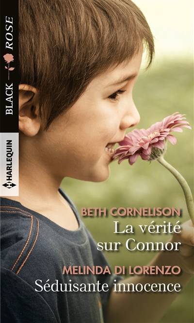 La vérité sur Connor. Séduisante innocence | Beth Cornelison, Melinda Di Lorenzo, Christine Boyer, Catherine Valleroy