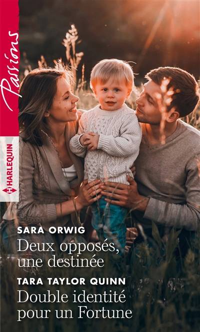 Deux opposés, une destinée. Double identité pour un Fortune | Sara Orwig, Tara Taylor Quinn, Françoise Henry, Marie Moreau