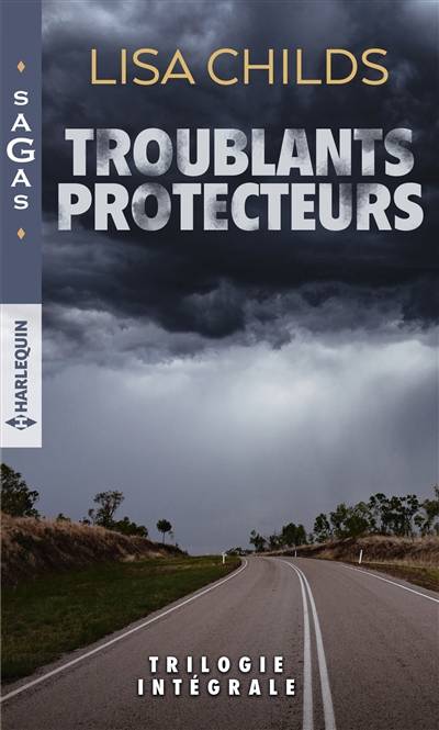 Troublants protecteurs : trilogie intégrale | Lisa Childs, Herve Pernette, Catherine Valleroy, Pierre Vandeplanque