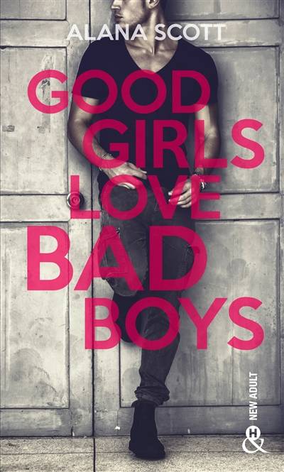 Good girls love bad boys | Alana Scott