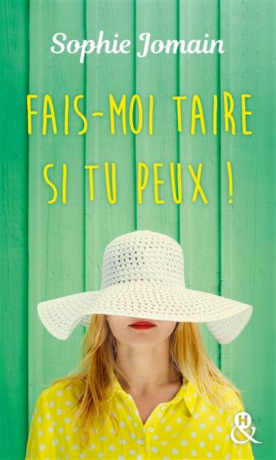 Fais-moi taire si tu peux ! | Sophie Jomain