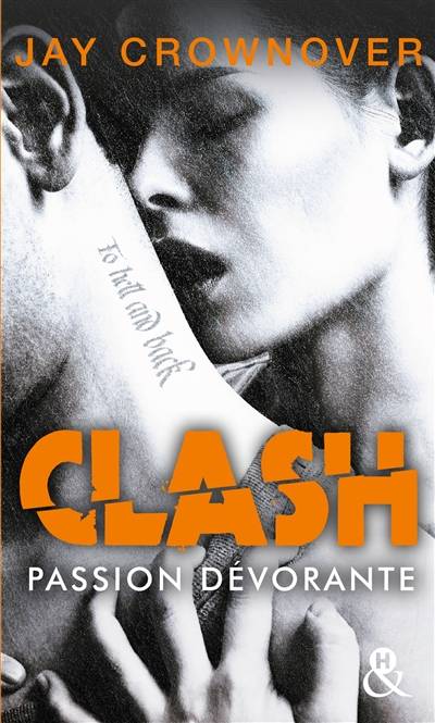 Clash. Vol. 3. Passion dévorante | Jay Crownover, Laura Bourgeois