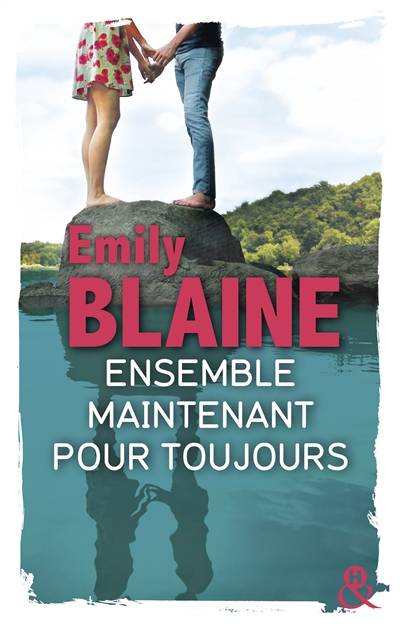 Ensemble, maintenant, pour toujours | Emily Blaine