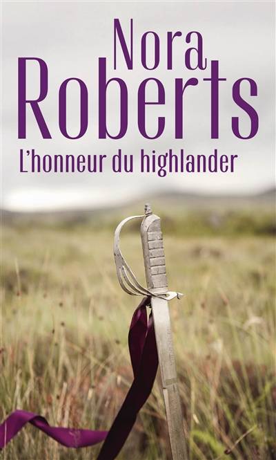 L'honneur du Highlander | Nora Roberts, Saint-Folquin, Marie-Claude Cortial