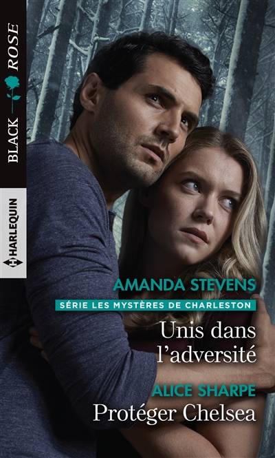 Unis dans l'adversité : les mystères de Charleston. Protéger Chelsea | Amanda Stevens, Alice Sharpe, Fabrice Canepa, Carole Pauwels