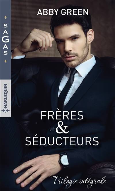 Frères & séducteurs : trilogie intégrale | Abby Green, Jean-Baptiste André