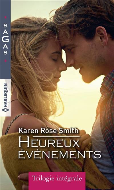 Heureux événements : trilogie intégrale | Karen Rose Smith, Aure Bouchard, Gaby Grenat, Florence Moreau