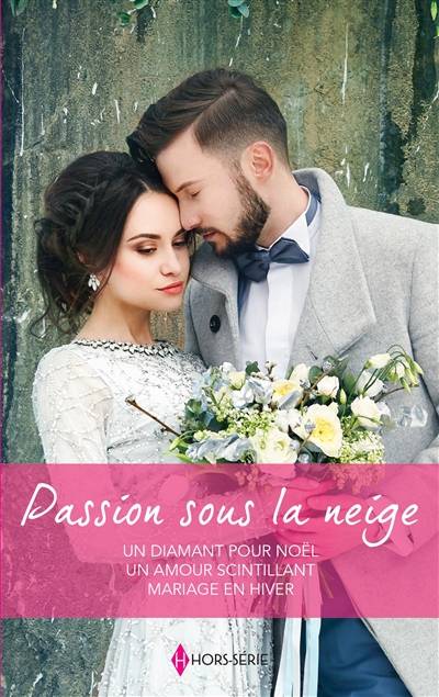 Passion sous la neige | Shirley Jump, Barbara Dunlop, Jessica Hart, Annie Legendre