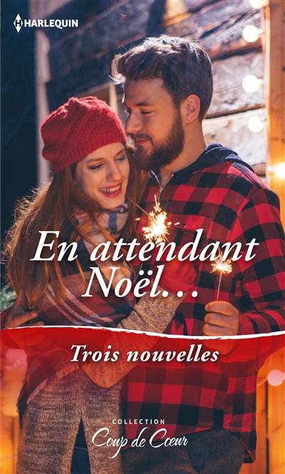 En attendant Noël... : trois nouvelles | Donna Alward, Carole Mortimer, Barbara Wallace, Lauriane Crettenand, Marie Villani, Carole Masseaut