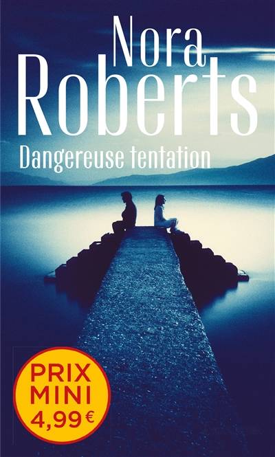 Dangereuse tentation | Nora Roberts, Carole Pauwels