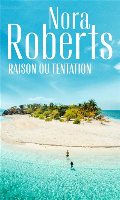 Raison ou tentation ? | Nora Roberts, Jeanne Deschamp, Christiane Cozzolino