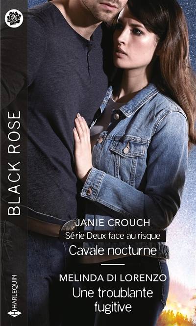 Cavale nocturne : deux face au risque. Une troublante fugitive | Janie Crouch, Melinda Di Lorenzo, Fabrice Canepa, Carole Pauwels