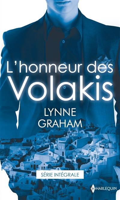 L'honneur des Volakis : intégrale | Lynne Graham, Elisabeth Marzin