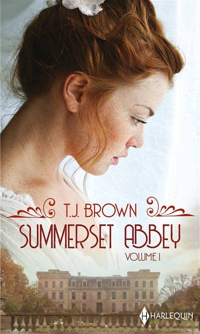 Summerset abbey. Vol. 1. Les héritières | T.J. Brown, Sophie Pertus