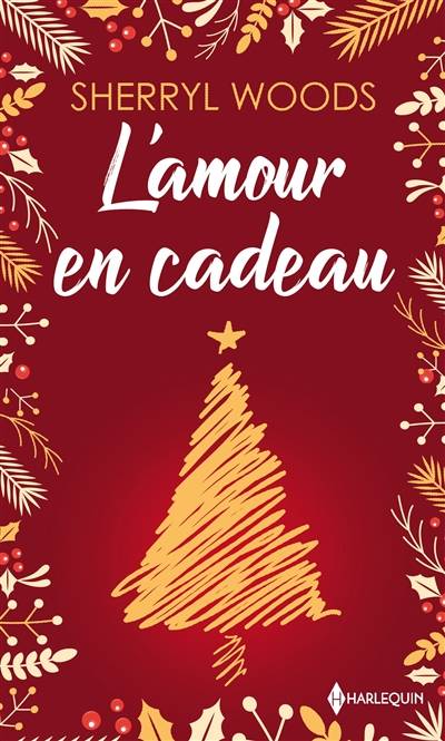 L'amour en cadeau | Sherryl Woods, Elisa Martreuil